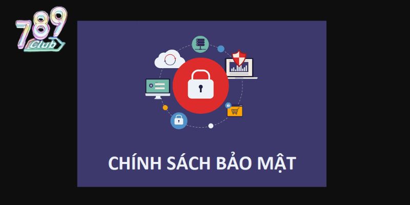 Chính sách bảo mật 789Club – Nội dung mới nhất tại cổng game 1 Tìm hiểu chính sách bảo mật tại 789Club